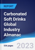 Carbonated Soft Drinks Global Industry Almanac 2018-2027- Product Image