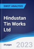 Hindustan Tin Works Ltd - Strategy, SWOT and Corporate Finance Report- Product Image