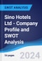 Sino Hotels (Holdings) Ltd - Company Profile and SWOT Analysis - Product Thumbnail Image