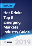 Hot Drinks Top 5 Emerging Markets Industry Guide 2013-2022- Product Image