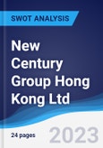 New Century Group Hong Kong Ltd - Strategy, SWOT and Corporate Finance Report- Product Image