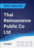 Thai Reinsurance Public Co Ltd - Strategy, SWOT and Corporate Finance Report- Product Image