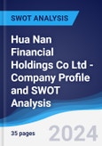 Hua Nan Financial Holdings Co Ltd - Company Profile and SWOT Analysis- Product Image