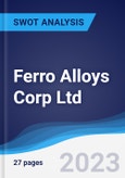 Ferro Alloys Corp Ltd - Strategy, SWOT and Corporate Finance Report- Product Image