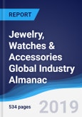 Jewelry, Watches & Accessories Global Industry Almanac 2013-2022- Product Image