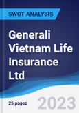 Generali Vietnam Life Insurance Ltd - Strategy, SWOT and Corporate Finance Report- Product Image