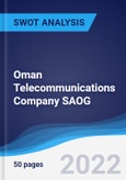 Oman Telecommunications Company SAOG - Strategy, SWOT and Corporate Finance Report- Product Image