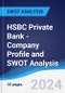HSBC Private Bank - Company Profile and SWOT Analysis - Product Thumbnail Image