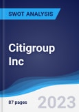 Citigroup Inc - Strategy, SWOT and Corporate Finance Report- Product Image