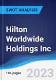 Hilton Worldwide Holdings Inc - Strategy, SWOT and Corporate Finance Report- Product Image