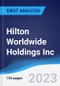 Hilton Worldwide Holdings Inc - Strategy, SWOT and Corporate Finance Report - Product Thumbnail Image