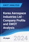 Korea Aerospace Industries Ltd - Company Profile and SWOT Analysis - Product Thumbnail Image