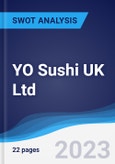 YO Sushi UK Ltd - Strategy, SWOT and Corporate Finance Report- Product Image
