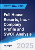 Full House Resorts, Inc. - Company Profile and SWOT Analysis- Product Image