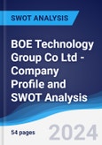 BOE Technology Group Co Ltd - Company Profile and SWOT Analysis- Product Image