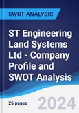 ST Engineering Land Systems Ltd - Company Profile and SWOT Analysis- Product Image