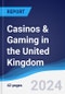 Casinos & Gaming in the United Kingdom - Product Thumbnail Image