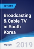 Broadcasting & Cable TV in South Korea- Product Image