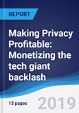 Making Privacy Profitable: Monetizing the tech giant backlash- Product Image
