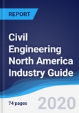 Civil Engineering North America (NAFTA) Industry Guide 2016-2025- Product Image