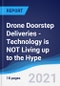 Drone Doorstep Deliveries - Technology is NOT Living up to the Hype - Product Thumbnail Image