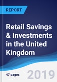 Retail Savings & Investments in the United Kingdom- Product Image