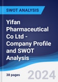 Yifan Pharmaceutical Co Ltd - Company Profile and SWOT Analysis- Product Image