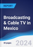 Broadcasting & Cable TV in Mexico- Product Image