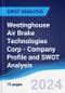 Westinghouse Air Brake Technologies Corp - Company Profile and SWOT Analysis - Product Thumbnail Image