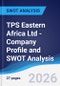 TPS Eastern Africa Ltd - Company Profile and SWOT Analysis - Product Thumbnail Image