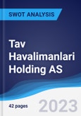 Tav Havalimanlari Holding AS - Strategy, SWOT and Corporate Finance Report- Product Image