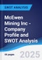 McEwen Mining Inc - Company Profile and SWOT Analysis - Product Thumbnail Image