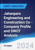 Jahanpars Engineering and Construction Co - Company Profile and SWOT Analysis- Product Image