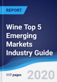 Wine Top 5 Emerging Markets Industry Guide 2015-2024- Product Image