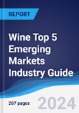 Wine Top 5 Emerging Markets Industry Guide 2015-2024- Product Image