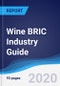 Wine BRIC (Brazil, Russia, India, China) Industry Guide 2015-2024 - Product Thumbnail Image