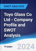 Toyo Glass Co Ltd - Company Profile and SWOT Analysis- Product Image