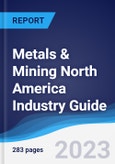 Metals & Mining North America (NAFTA) Industry Guide 2018-2027- Product Image