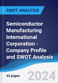 Semiconductor Manufacturing International Corporation - Company Profile and SWOT Analysis- Product Image