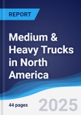 Medium & Heavy Trucks in North America- Product Image