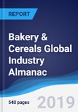 Bakery & Cereals Global Industry Almanac 2014-2023- Product Image
