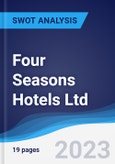 Four Seasons Hotels Ltd - Strategy, SWOT and Corporate Finance Report- Product Image