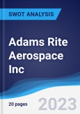 Adams Rite Aerospace Inc - Strategy, SWOT and Corporate Finance Report- Product Image