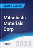 Mitsubishi Materials Corp - Strategy, SWOT and Corporate Finance Report- Product Image