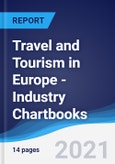 Travel and Tourism in Europe - Industry Chartbooks- Product Image