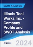Illinois Tool Works Inc. - Company Profile and SWOT Analysis- Product Image