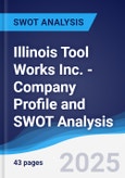 Illinois Tool Works Inc. - Company Profile and SWOT Analysis- Product Image