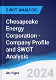 Chesapeake Energy Corporation - Company Profile and SWOT Analysis- Product Image