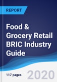 Food & Grocery Retail BRIC (Brazil, Russia, India, China) Industry Guide 2014-2023- Product Image