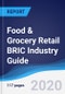 Food & Grocery Retail BRIC (Brazil, Russia, India, China) Industry Guide 2014-2023 - Product Thumbnail Image